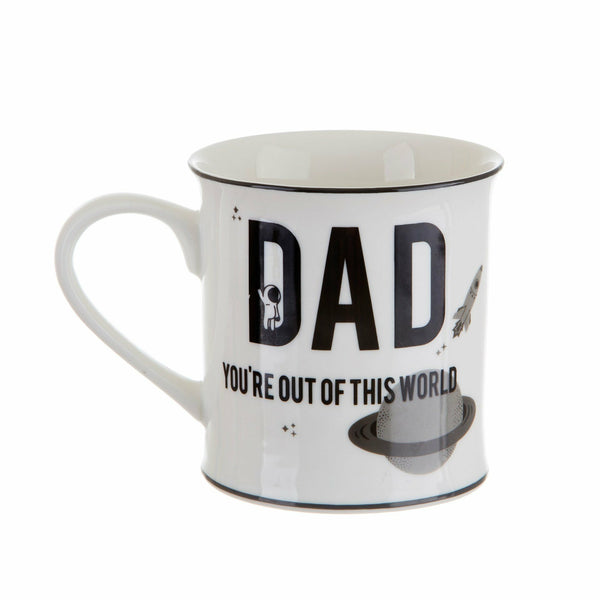 Mug with "DAD YOU'RE OUT OF THIS WORLD" Message